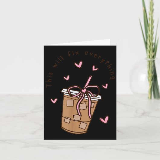 Iced Coffee Quote Saying Sarcastic Nk Girly Bow He Bedankkaart (Voorkant)