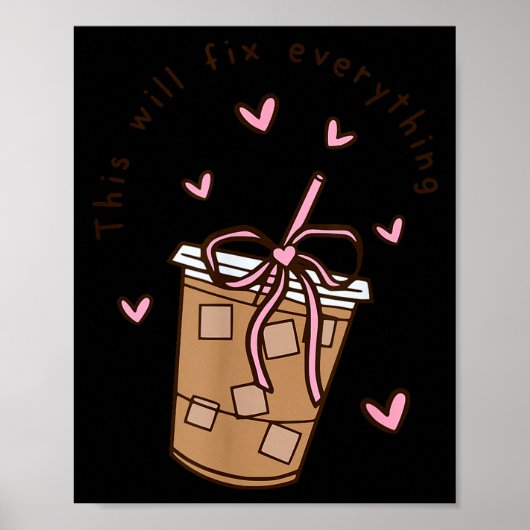 Iced Coffee Quote Saying Sarcastic Nk Girly Bow He Poster (Voorkant)