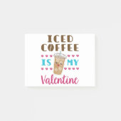 Iced koffie is mijn Valentijn Valentijnsdag Post-it® Notes (Voorkant)