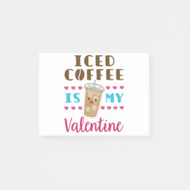 Iced koffie is mijn Valentijn Valentijnsdag Post-it® Notes