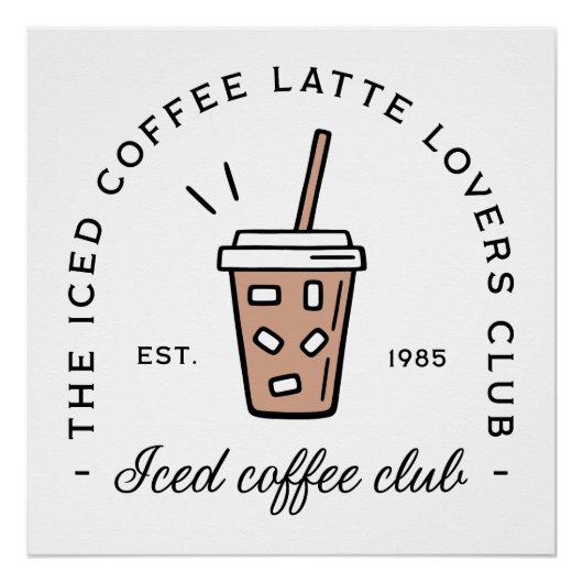 Iced koffie latte liefhebbers club esthetiek grapp perfect poster (Voorkant)