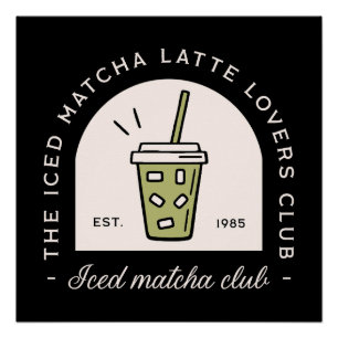 Iced matcha latte lovers club meisjes esthetisch perfect poster