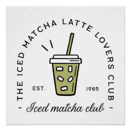 Iced matcha latte lovers club wellness meisjes perfect poster