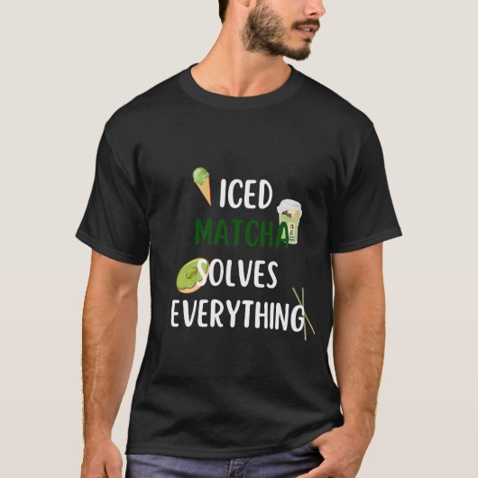 Iced matcha lost alles op t-shirt (Voorkant)