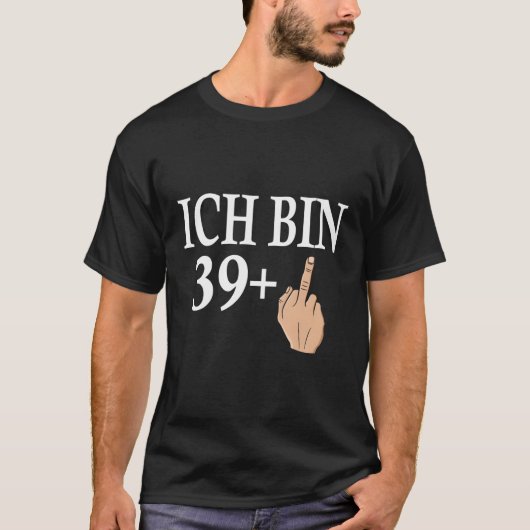 Ich Bin 39 Mittelfinger Groet Geboorte B-dag T-shirt (Voorkant)