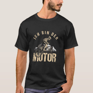 Ich Bin Der Motor Fahrrad Ohne Akku T-shirt