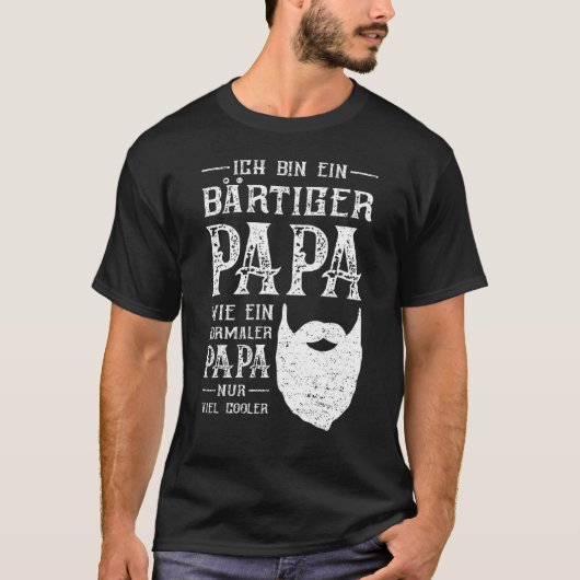 Ich Bin Ein Bärtiger Papa Ein Normaler Papa Nu T-shirt (Voorkant)