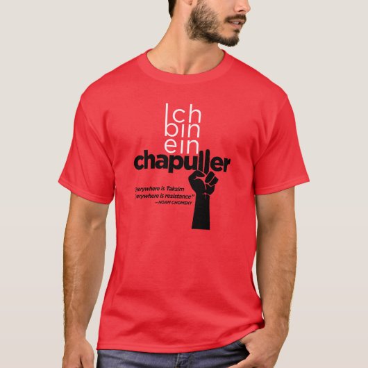 Ich bin ein Chapuller (Overal Taksim) T-shirt (Voorkant)