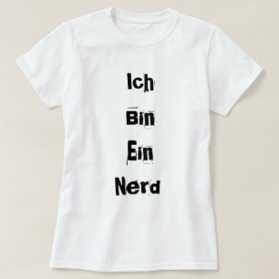 Ich Bin Ein Nerd T-shirt