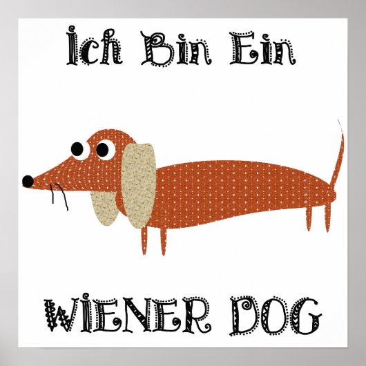 Ich Bin Ein Wiener Dog I Am A Dachshund Poster (Voorkant)
