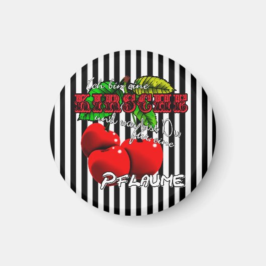 ich bin eine Kirsche was bist Du für eine Pflaume Magneet (Voorkant)