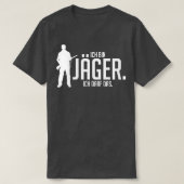 Ich bin jager ich darf das wit t-shirt (Design voorkant)