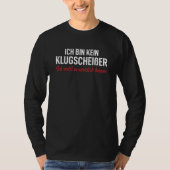 Ich Bin Kein Klugscheißer Ich Weiß Es Wirklich Bes T-shirt (Voorkant)