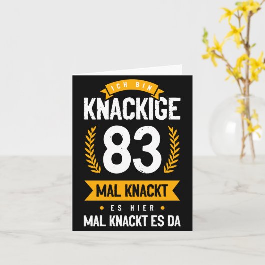 Ich Bin Knackige 83 Mal Knackt Es Hier Mal Knackt  Kaart (Gele Bloem)