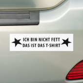 Ich bin nicht Fett T-shirt icon Bumpersticker (Op auto)