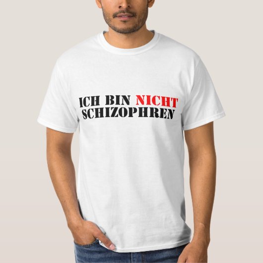 "Ich bin  nicht schizophren/Ich auch nicht" Shirt (Voorkant)