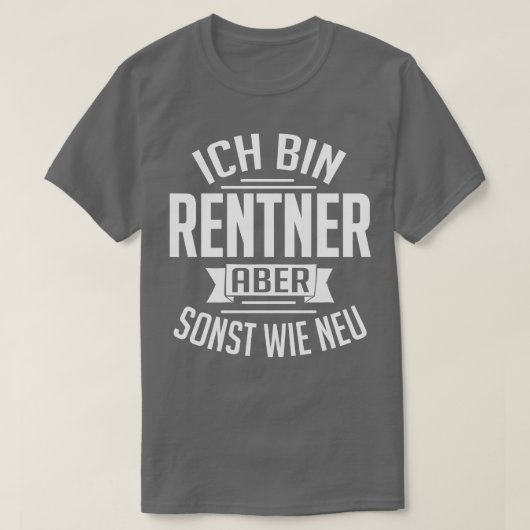 Ich bin Rentner aber sonst wie neu wit T-shirt (Design voorkant)