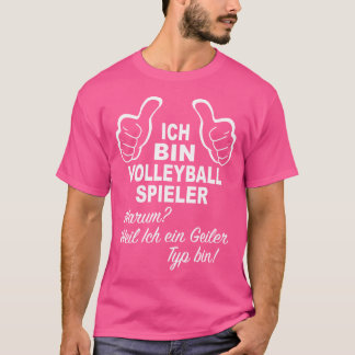 Ich Bin Volleybalspeler Volleyballer Beach Volle T-shirt