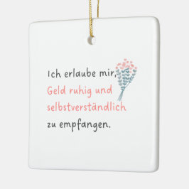 Ich erlaube mir, Geld ruhig und selbstverständlich Keramisch Ornament