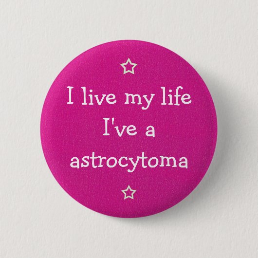Ich habe ein Astrozytom Ronde Button 5,7 Cm (Voorkant)