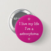 Ich habe ein Astrozytom Ronde Button 5,7 Cm (Voorkant /achterkant)