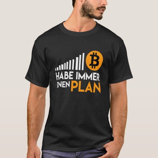 Ich Habe Immer Einen Plan B Bitcoin Cryptocurrency T-shirt (Voorkant)