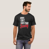 Ich Habe Plane Fechter Statement Gezegde Outfit T-shirt (Voorkant volledig)