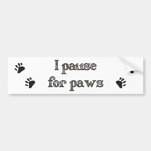 Ich halte für Pfoten I pause for paws Bumpersticker (Voorkant)