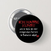 Ich hasse Kunst... Ronde Button 5,7 Cm (Voorkant /achterkant)