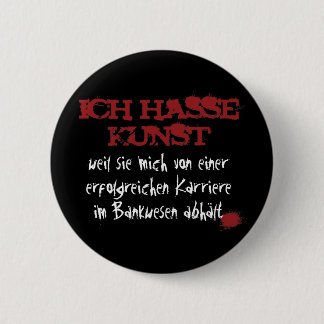 Ich hasse Kunst... Ronde Button 5,7 Cm