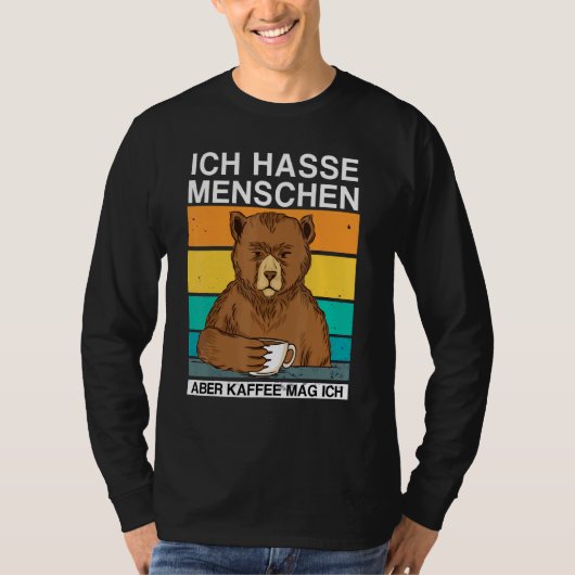Ich Hasse Menschen Aber Kaffee Mag Ich Beer Sarkas T-shirt (Voorkant)