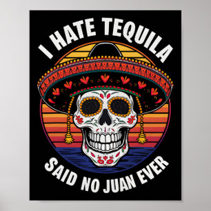 Ich He Tequila Mexicaanse Cinco de Mayo Poster