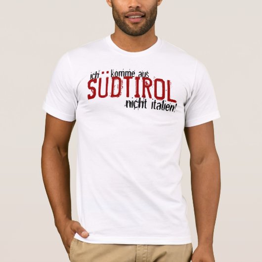 Ich komme aus Südtirol nicht Italien! T-shirt (Voorkant)