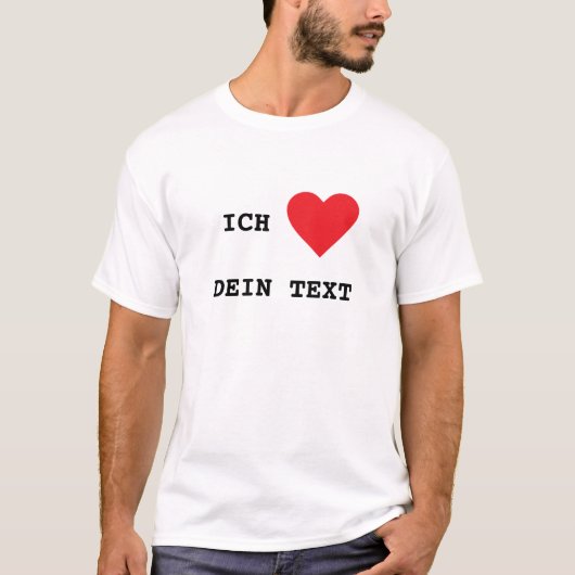 Ich Liebe... Dein Text, T-Shirt Selbst Anpassen (Voorkant)
