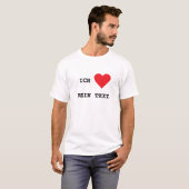 Ich Liebe... Dein Text, T-Shirt Selbst Anpassen (Voorkant volledig)
