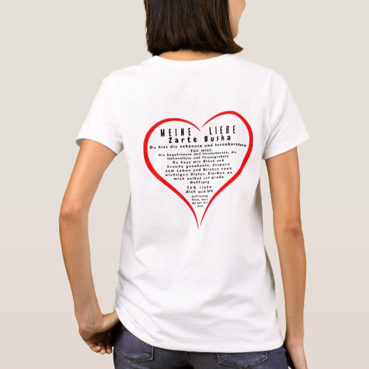 Ich liebe dich und bin aufrichtig from, dass du be t-shirt (Achterkant)