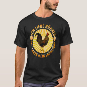 Ich liebe HNER sie KACKEN MY BREAKFAST CHIHNER H T-shirt