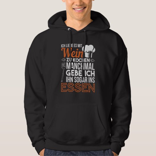 Ich Liebe s Mit Wein Zu Koken Keuken Hoodie (Voorkant)