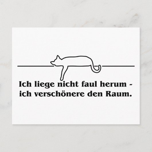 Ich liege nicht faul herum Katzen Humor Spruch  Briefkaart (Voorkant)