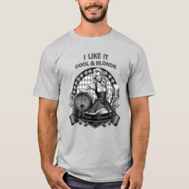 Ich mag es kühl und blond  - Volksfest Kirchweih T-shirt