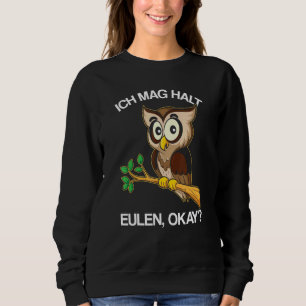 Ich Mag Halt Owl Owl Owl Trui