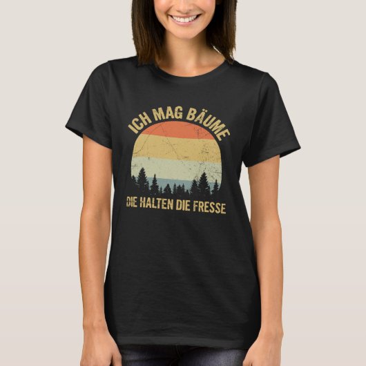 Ich Mag Trees Lumberjack Forstwirt Forest Saying T-shirt (Voorkant)