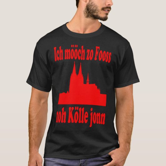 Ich mööch zo Fooss Köln Dom Kölsch Geschenk Idee T-shirt (Voorkant)