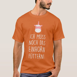 Ich muss noch das einhorn futtern white t-shirt