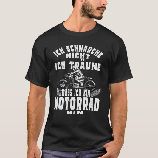 Ich Schnarche Nicht Ich Träume Ich Wäre Ein Motorc T-shirt (Voorkant)