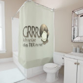 "Ich spüre das Tier in mir!" in Sepia Douchegordijn (In situ)