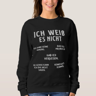 Ich Weiss Es Nicht Funny German Student German Spe Trui