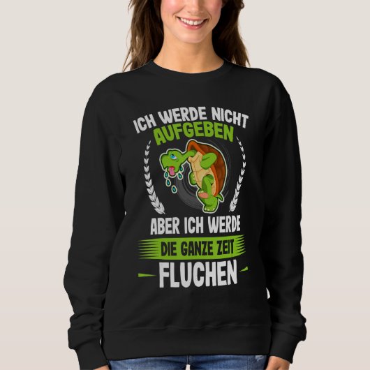 Ich Werde Nicht Abgeben Turtle Runner Jogging Run Trui (Voorkant)