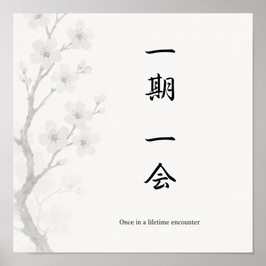 Ichigo Ichie Japanse Zen Poster (Voorkant)