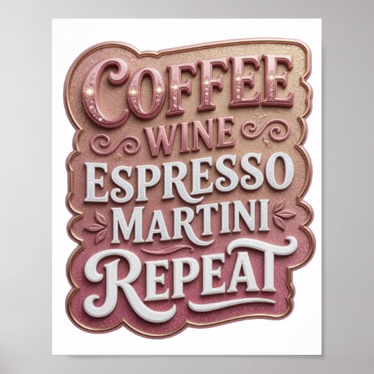 Iconische Roze COFFIE WIJN ESPRESSO MARTINI HERHAL Poster (Voorkant)